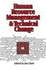 Jon Clark, Jon Clark - Human Resource Management and Technical Change