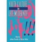 Johan Bolin Fornas, Johan Fornäs, Goran Bolin, Bolin Goran, Johan Fornas, Fornas Johan... - Youth Culture in Late Modernity