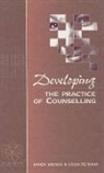 Windy Dryden, Windy Feltham Dryden, Colin Feltham - Developing the Practice of Counselling