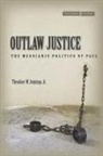 Theodore Jennings, Theodore W Jennings, Theodore W. Jennings, Jennings Theodore - Outlaw Justice