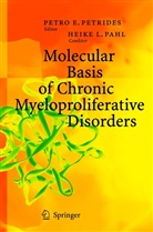 E Petrides, P E Petrides, L Pahl, L Pahl, P. E. Petrides, P.E. Petrides... - Molecular Basis of Chronic Myeloproliferative Disorders