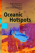 Jean-Louis Cheminée, Roger Hekinian, Pete Stoffers, Peter Stoffers - Oceanic Hotspots
