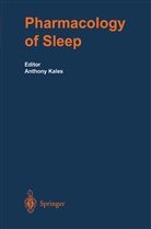 Anthon Kales, Anthony Kales - The Pharmacology of Sleep