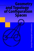 Edward Fadell, Edward R Fadell, Edward R. Fadell, Sufian Y Husseini, Sufian Y. Husseini - Geometry and Topology of Configuration Spaces