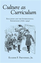Eugene F Provenzo, Eugene F. Provenzo, Jr Eugene F Provenzo, Jr. Provenzo, Jr. Eugene F. Provenzo, Eugene F. Provenzo Jr. - Culture as Curriculum