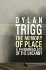 Dylan Trigg - The Memory of Place