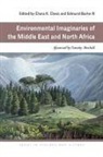 Diana K. Davis, Edmund Burke, Edmund Burke III, Diana K. Davis, Edmund Burke III - Environmental Imaginaries of the Middle East and North Africa