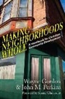 Shane Claiborne, Wayne Gordon, Wayne/ Perkins Gordon, John M Perkins, John M. Perkins - Making Neighborhoods Whole