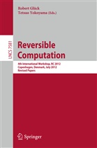 Rober Glück, Robert Glück, Robert Glueck, YOKOYAMA, Yokoyama, Tetsuo Yokoyama - Reversible Computation