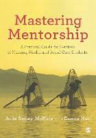 Julie Bailey-McHale, Julie Hart Bailey-Mchale, Bailey-McHale Julie, Donna Hart, Donna Mary Hart, Donna Mary Mary Hart... - Mastering Mentorship