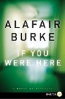Alafair Burke - If You Were Here