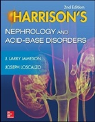 J Jameson, J. Jameson, J. L. Jameson, J. Larry Jameson, J. Larry Jameson, Joseph Loscalzo - Harrison's Nephrology and Acid-Base Disorders