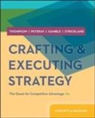 John Gamble, John E. Gamble, III A. J. Strickland, A. J. Strickland Iii, Arthur A. Thompson, Arthur/ Strickland Thompson - Crafting and Executing Strategy