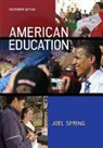 Joel Spring, Joel H. Spring - American Education