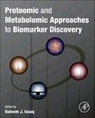 Haleem J (EDT)/ Veenstra Issaq, ISSAQ HALEEM J EDT VEENSTRA T, Haleem J. Issaq, Timothy D. Veenstra - Proteomic and Metabolomic Approaches to Biomarker Discovery