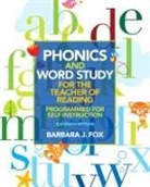 Barbara Fox, Barbara J. Fox - Phonics and Word Study for the Teacher of Reading: Programmed for Self-Instruction