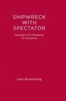 Hans Blumenberg, Steven Rendall - Shipwreck With Spectator