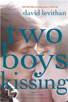 Will Grayson, David Levithan, Nancy Hinkel - Two Boys Kissing