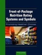 Committee on Examination of Front-Of-Pac, Committee on Examination of Front-Of-Package Nutrition Rating Systems and Symbols (Phase II), Food And Nutrition Board, Institute Of Medicine, Alice H Lichtenstein, Alice H. Lichtenstein... - Front-Of-Package Nutrition Rating Systems and Symbols