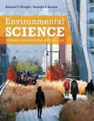 Dorothy Boorse, Dorothy F. Boorse, Richard T. Wright - Environmental Science with Mastering Environmental Science Access Code: Toward a Sustainable Future
