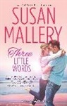 Susan Mallery - Three Little Words