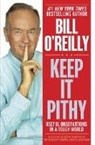 O REILLY BILL, O&amp;apos, Bill O'Reilly, Bill Reilly - Keep it Pithy