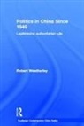 Robert Weatherley, Robert (University of Cambridge Weatherley, Weatherley Robert - Politics in China Since 1949
