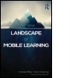 Charles Miller &amp; Aaron Doering, Aaron Doering, Charles Miller, Charles Doering Miller, Charles/ Doering Miller, Aaron Doering... - The New Landscape of Mobile Learning