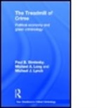 Michael Long, Michael A Long, Michael A. Long, Dr. Michael J. Lynch, Michael Lynch, Michael J Lynch... - Treadmill of Crime