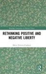 Maria Dimova-Cookson, Maria (University of Durham Dimova-Cookson, Dimova-Cookson Maria - Rethinking Positive and Negative Liberty