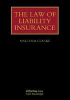 Malcolm A. Clarke - Law of Liability Insurance