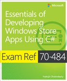Indrajit Chakrabarty - Essentials of Developing Windows Store Apps using C sharp: Exam Ref 70-484