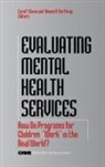 Carol T. Nixon, Denine A. Northrup, Carol T. Nixon, D.A. Northrup, Denine A. Northrup - Evaluating Mental Health Services
