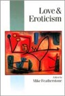 Mike Featherstone, Mike Featherstone - Love & Eroticism
