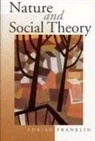 Adrian Franklin, Alex Franklin - Nature and Social Theory
