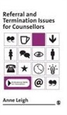 Anne Leigh, Dorothy Anne Leigh, Leigh Dorothy Anne - Referral and Termination Issues for Counsellors