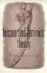 Betsy Wearing, Betsy M Wearing, Betsy M M Wearing, Betsy M. Wearing - Leisure and Feminist Theory