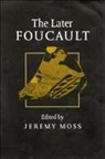 Jeremy Moss, Jeremy Moss, Moss Jeremy - Later Foucault