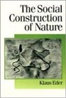 Klaus Eder - Social Construction of Nature