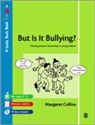 Margaret Collins - But Is It Bullying?