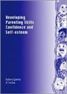 Barbara Quartey, Tina Rae - Developing Parenting Skills, Confidence and Self-Esteem