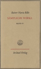 Rainer Maria Rilke - Sämtliche Werke, 7 Bde., Ln - 4: Frühe Erzählungen und Dramen