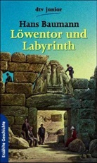 Hans Baumann - Löwentor und Labyrinth