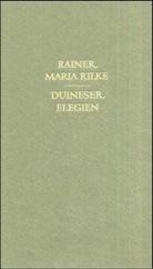 Rainer Maria Rilke - Duineser Elegien
