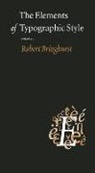 Robert Bringhurst - The Elements of Typographic Style