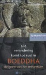 Andre Van Der Braak, Peter Huijs - Alle verandering komt tot rust in Boeddha