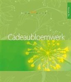 Rens Kromhout, Ferry Noordam, Gerdien de Nooy, Paula van der Hulst, Jolanda de Wekker - Cadeaubloemwerk