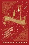 Charles Dickens - A Christmas Carol and Other Christmas Stories