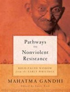 Gandhi, Mahatma Gandhi, Mahatma/ Ross Gandhi, Mohandas Gandhi, Mohandas Karamchand Gandhi, GANDHI MAHATMA ROSS LAURA EDT... - Pathways to Nonviolent Resistance
