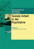 Bosshar, Mariann Bosshard, Marianne Bosshard, Eber, Ursul Ebert, Ursula Ebert... - Soziale Arbeit in der Psychiatrie